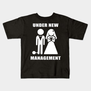 Under New Management Kids T-Shirt